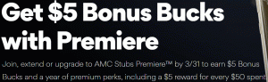 Promoción de membresía de estreno de AMC Stubs: $ 5 dólares de bonificación al unirse, ampliar o actualizar a AMC Stubs Premiere